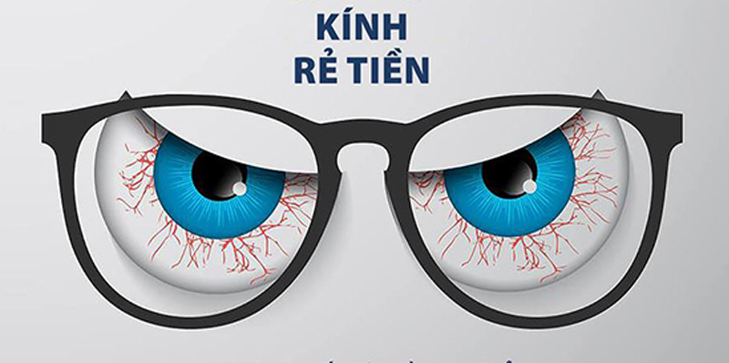 K&iacute;nh rẻ tiền l&agrave;m giảm thị lực của mắt